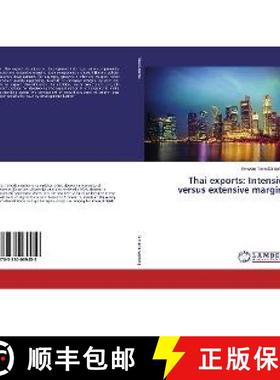 预订 Thai exports: Intensive versus extensive margins [9783330069459]