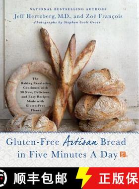 【3-4周达】Gluten-Free Artisan Bread in Five Minutes a Day: The Baking Revolution Continues with 90 N... [9781250018311]