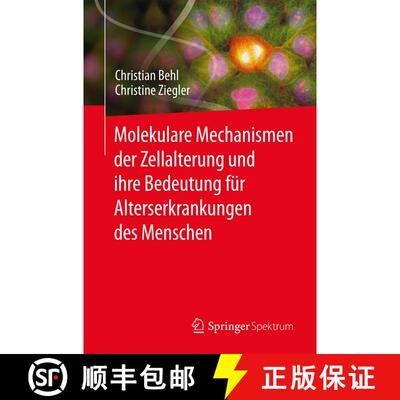 【3-4周达】Molekulare Mechanismen der Zellalterung und ihre Bedeutung für Alterserkrankungen des Men... [9783662482490]