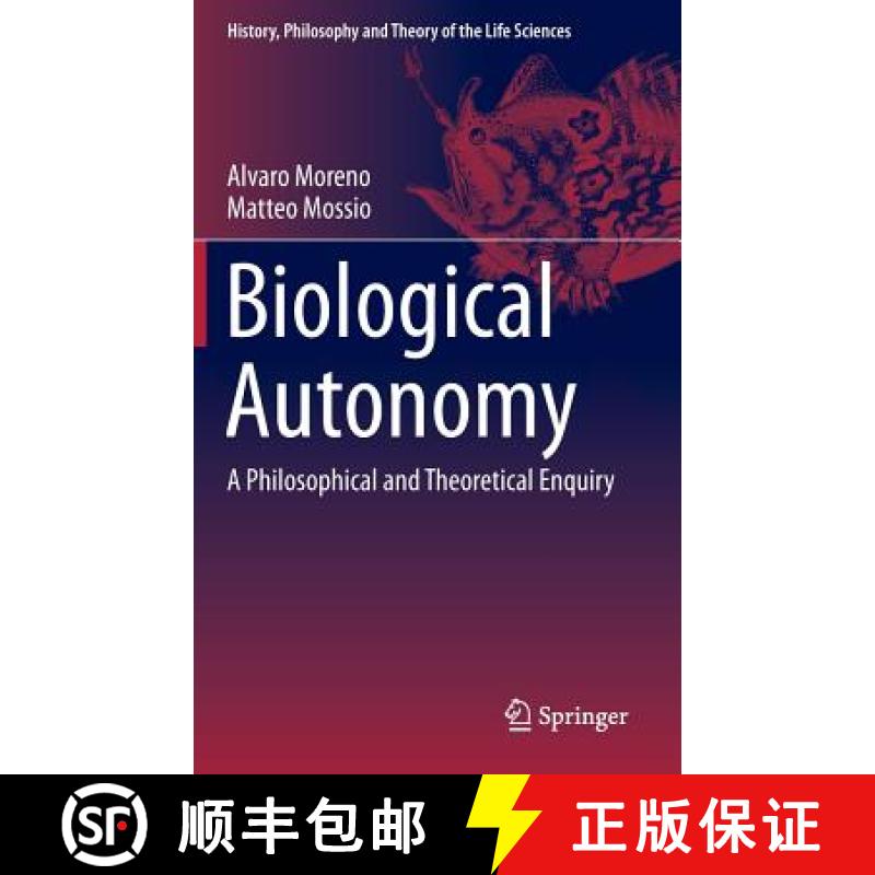【3-4周达】Biological Autonomy : A Philosophical and Theoretical Enquiry [9789401798365]