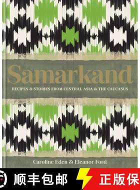 预订 Samarkand: Recipes and Stories from Central Asia and the Caucasus [9780857839770]