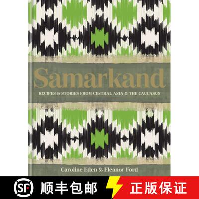 【3-4周达】Samarkand: Recipes and Stories from Central Asia and the Caucasus [9780857839770]