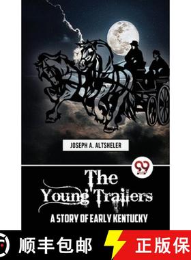 【3-4周达】The Young Trailers A STORY OF EARLY KENTUCKY [9789357484701]