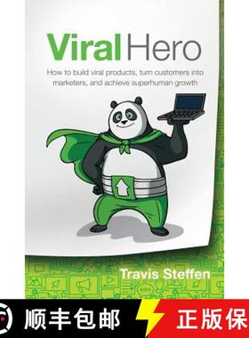 【3-4周达】Viral Hero: How To Build Viral Products, Turn Customers Into Marketers, And Achieve Superh... [9781948080958]