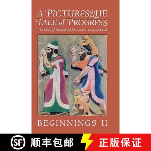 【3-4周达】精装 A Picturesque Tale of Progress: The Story of Humankind for Readers Young and Old: Beg... [9798892800815]