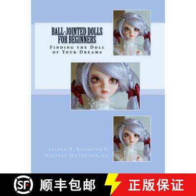 【3-4周达】Ball-Jointed Dolls for Beginners: Finding the Doll of Your Dreams [9780983681601]
