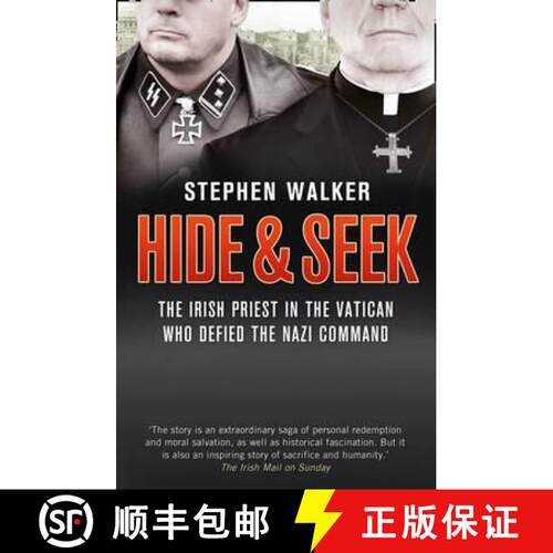 【3-4周达】Hide and Seek: The Irish Priest in the Vatican Who Defied the Nazi Command. the Dramatic T... [9780007448494]