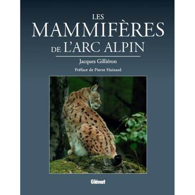 预订 Les Mammifères de l'Arc Alpin [Mammals of the Alpine Arc] [9782940446315]