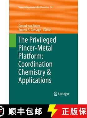 【3-4周达】The Privileged Pincer-Metal Platform: Coordination Chemistry & Applications (Softcover rep... [9783319359731]