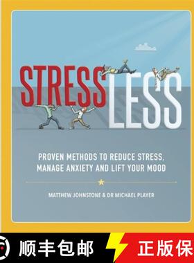 【3-4周达】Stressless: Proven Methods to Reduce Stress, Manage Anxiety and Lift Your Mood [9781472141057]