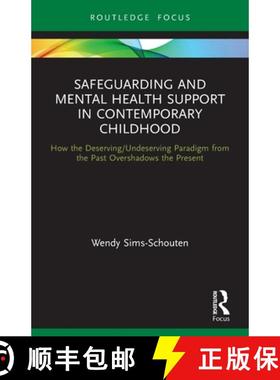 【3-4周达】Safeguarding and Mental Health Support in Contemporary Childhood: How the Deserving/Undese... [9780367652449]