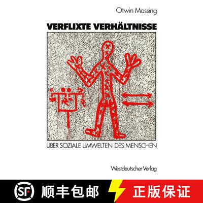 【3-4周达】Verflixte Verhältnisse : Über soziale Umwelten des Menschen [9783531117874]
