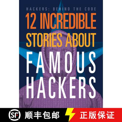 【3-4周达】12 Incredible Stories about Famous Hackers [9781645825432]
