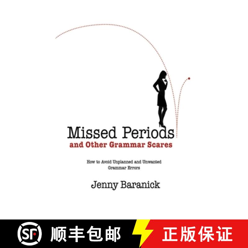 【3-4周达】Missed Periods and Other Grammar Scares: How to Avoid Unplanned and Unwanted Writing Errors [9781616083700]