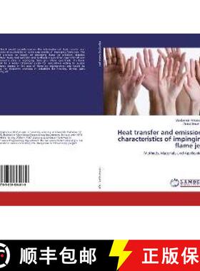 预订 Heat transfer and emissions characteristics of impinging flame jets [9783659894619]
