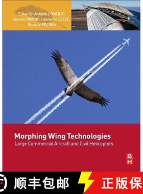 【3-4周达】Morphing Wing Technologies: Large Commercial Aircraft and Civil Helicopters [9780081009642]
