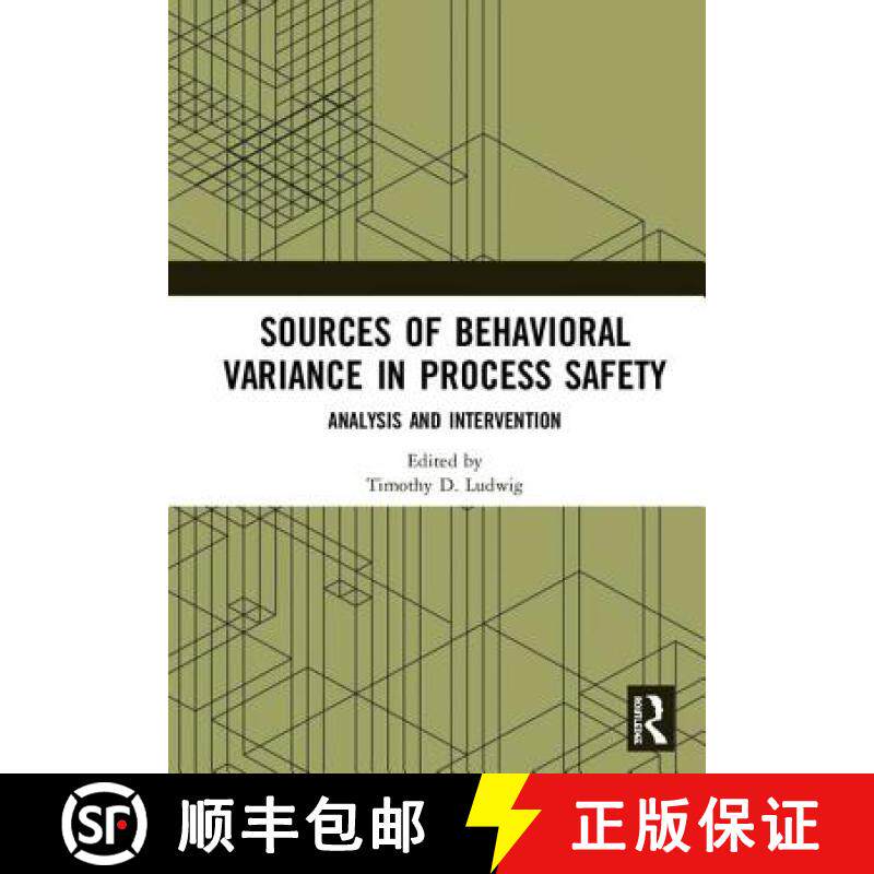 【3-4周达】Sources of Behavioral Variance in Process Safety: Analysis and Intervention [9781138493339]