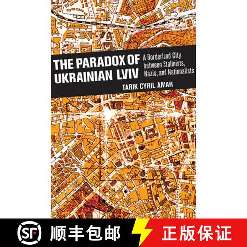 【3-4周达】The Paradox of Ukrainian LVIV: A Borderland City Between Stalinists, Nazis, and Nationalists [9781501735806]
