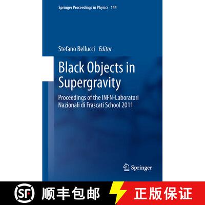【3-4周达】Black Objects in Supergravity : Proceedings of the INFN-Laboratori Nazionali di Frascati S... [9783319033464]