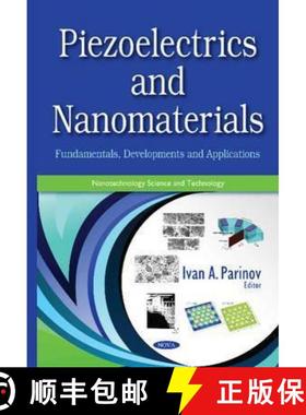 【3-4周达】Piezoelectrics and Nanomaterials: Fundamentals, Developments and Applications *Editor to s... [9781634833196]