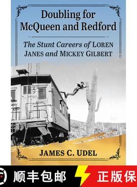 【3-4周达】Doubling for McQueen and Redford : The Stunt Careers of Loren Janes and Mickey Gilbert [9780786497775]