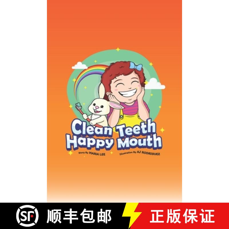 【2-3周达】Clean Teeth, Happy Mouth: A Step-by-Step Guide to Brushing Teeth [9798990613218]