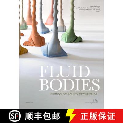 【3-4周达】Fluid Bodies – Methods for Casting New Esthetics [9783035625868]