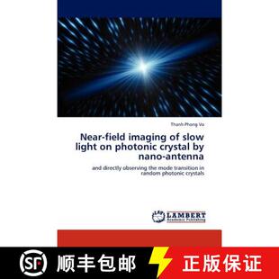 Near imaging antenna 预订 nano slow field crystal photonic light 9783659131424