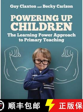 【3-4周达】Powering Up Children: The Learning Power Approach to Primary Teaching [9781785833373]