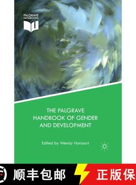 【3-4周达】The Palgrave Handbook of Gender and Development : Critical Engagements in Feminist Theory ... [9781349576975]