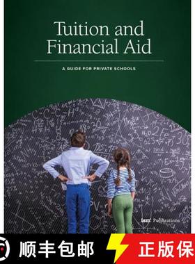 预订 Tuition and Financial Aid: A Guide for Private Schools [9781883627164]