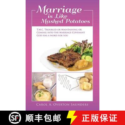 【3-4周达】Marriage is Like Mashed Potatoes: T.M.C. TROUBLED or MAINTAINING or COMING into the MARRIA... [9780692550243]
