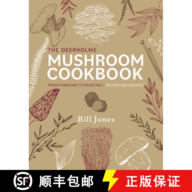 【3-4周达】The Deerholme Mushroom Cookbook: From Foraging to Feasting in the Pacific Northwest; Revis... [9781771514392]