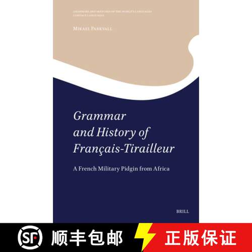 【3-4周达】精装 Grammar and History of Français-Tirailleur: A French Military Pidgin from Africa [9789004694477]