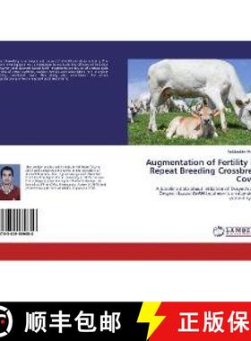 预订 Augmentation of Fertility in Repeat Breeding Crossbred Cows [9783659589850]