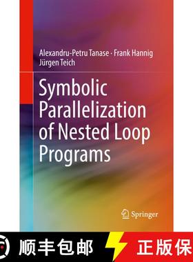 【3-4周达】Symbolic Parallelization of Nested Loop Programs [9783319739083]