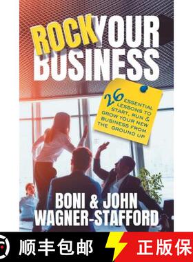 预订 Rock Your Business: 26 Essential Lessons to Start, Run, and Grow Your New Business From the Grou... [9781989059074]
