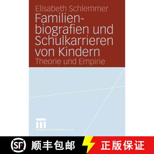 【3-4周达】Familienbiografien und Schulkarrieren von Kindern: Theorie und Empirie [9783531144436]