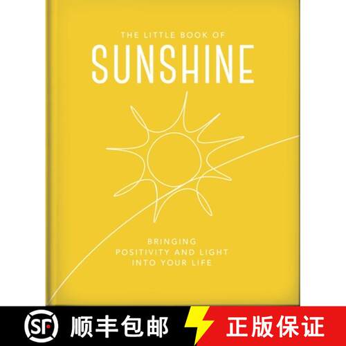 精装 The Little Book of Sunshine: Little Rays of Light to Brighten Your Day [9781800695573]