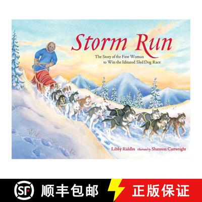 【3-4周达】Storm Run: The Story of the First Woman to Win the Iditarod Sled Dog Race [9781570612930]