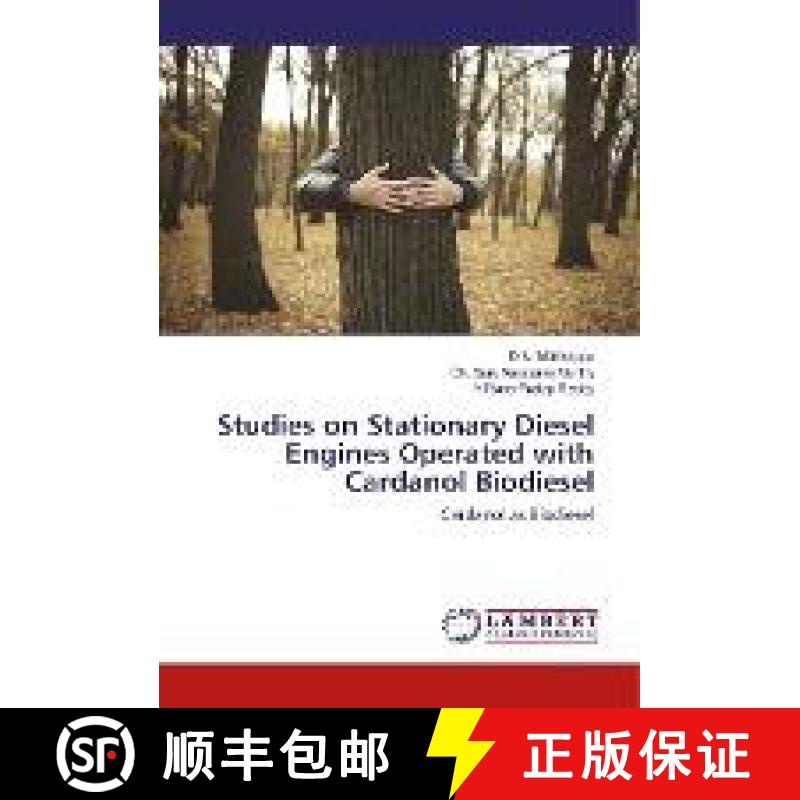 预订 Studies on Stationary Diesel Engines Operated with Cardanol Biodiesel [9786202199001]