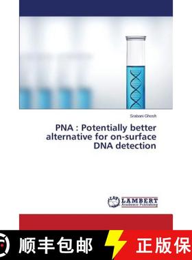 预订 PNA : Potentially better alternative for on-surface DNA detection [9783659693908]