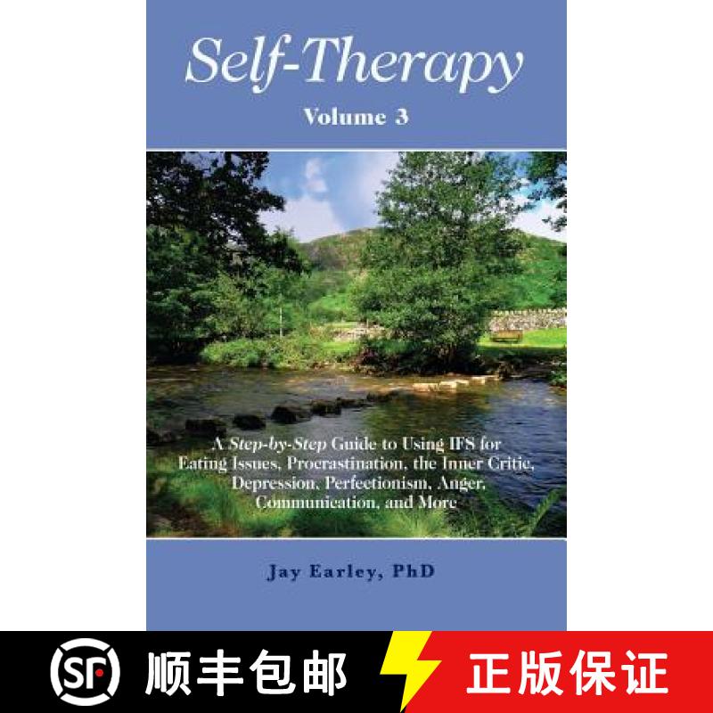 【3-4周达】Self-Therapy, Vol. 3: A Step-by-Step Guide to Using IFS for Eating Issues, Procrastination... [9780985593797]