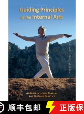 预订 Guiding Principles of the Internal Arts: An Instructional Manual for Qi Gong Practice [9780988541405]