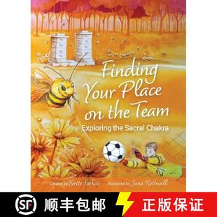 【3-4周达】Finding Your Place On The Team: Exploring the Sacral Chakra A Courageous Tale of Friendshi... [9781738215515]