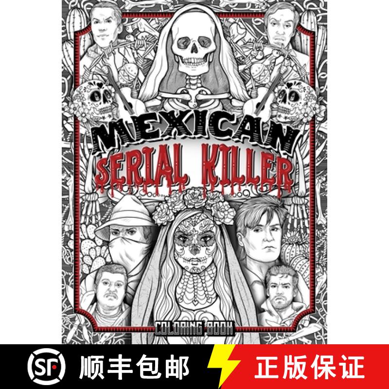 【2-3周达】Mexican Serial Killer Coloring Book: The Most Prolific Serial Killers In Mexican History. ... [9781801010740]