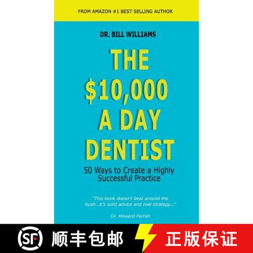 【3-4周达】The $10,000 a Day Dentist: 50 Ways to Create a Highly Successful Practice [9781625505132]