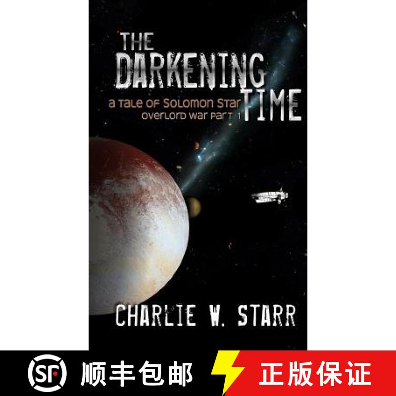 【3-4周达】The Darkening Time: A Tale of Solomon Star (Overlord War Part 1) [9780692063088]