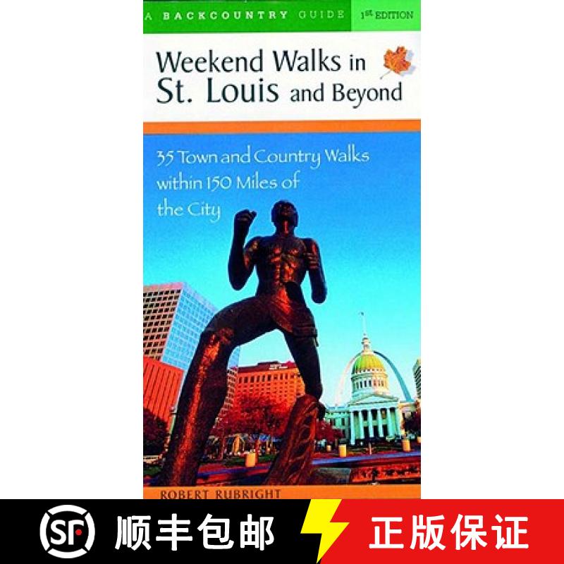 预订 Weekend Walks in St. Louis and Beyond: 30 Town and Country Walks Within 150 Miles of the City [9780881504484]