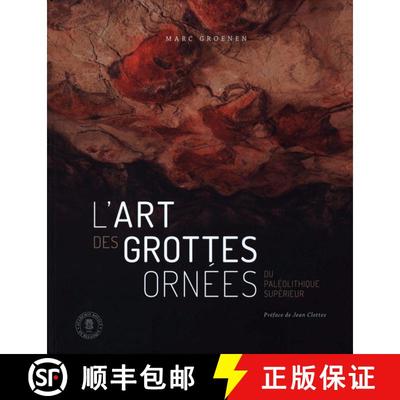 预订 L’Art des Grottes Ornées du Paléolithique Supérieur [The Cave Art of the Upper Paleolithic] [9782803105410]